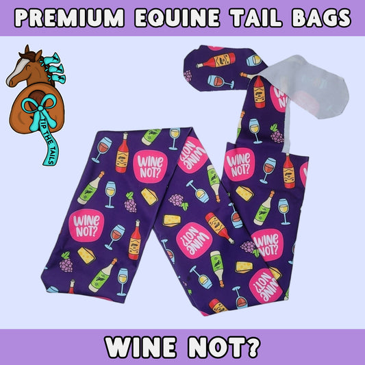 Wine Not? Equine Tail Bag-Tip The Tails