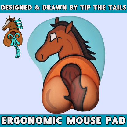 Custom Ergonomic 'Horse Butt' Mouse Pad-Tip The Tails