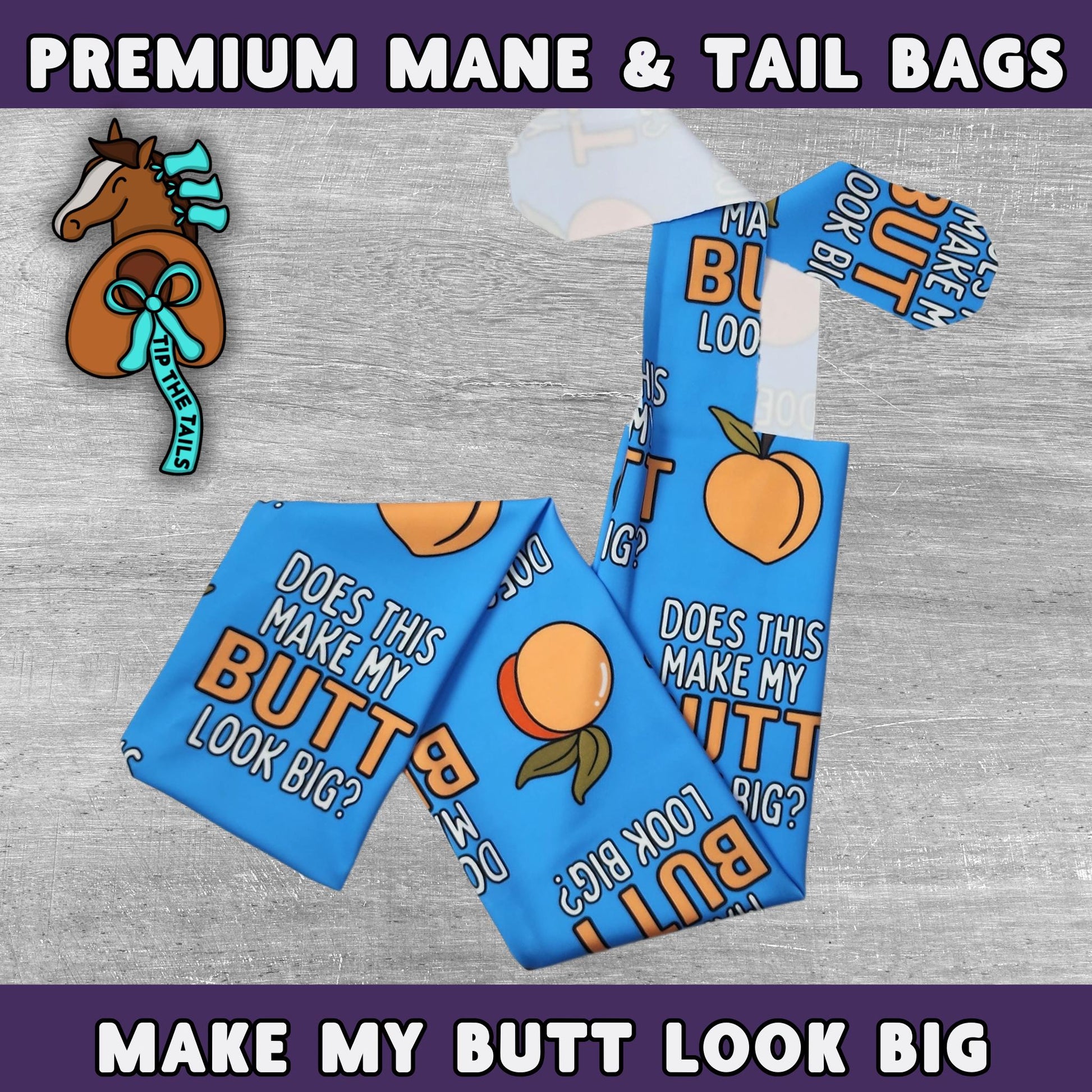 Butt Look Big? Equine Tail Bag