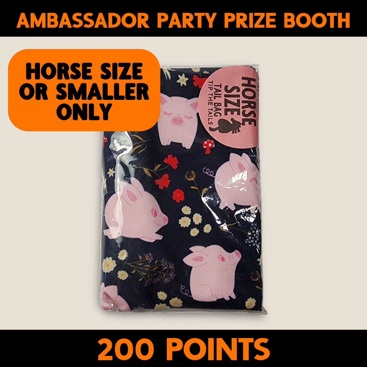 T091 - HORSE SIZE OR SMALLER - Dancing Pigs Tail Bag - 200 Points